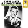 Harry James and His Orchestra - Strictly Instrumental (Remastered) - Single